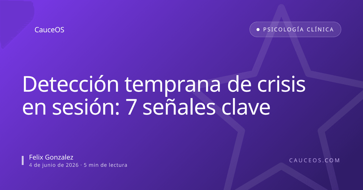 Detección temprana de crisis en sesión: 7 señales clave