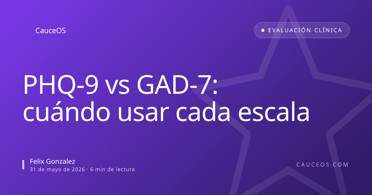PHQ-9 vs GAD-7: cuándo usar cada escala