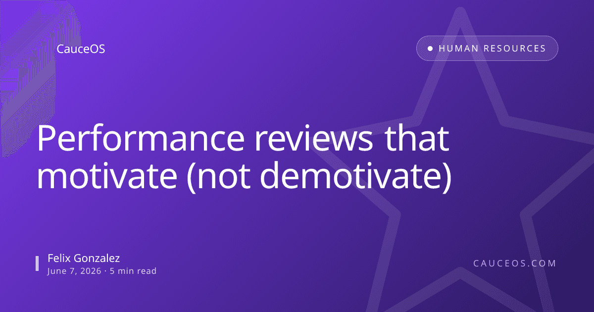 Performance reviews that motivate (not demotivate)