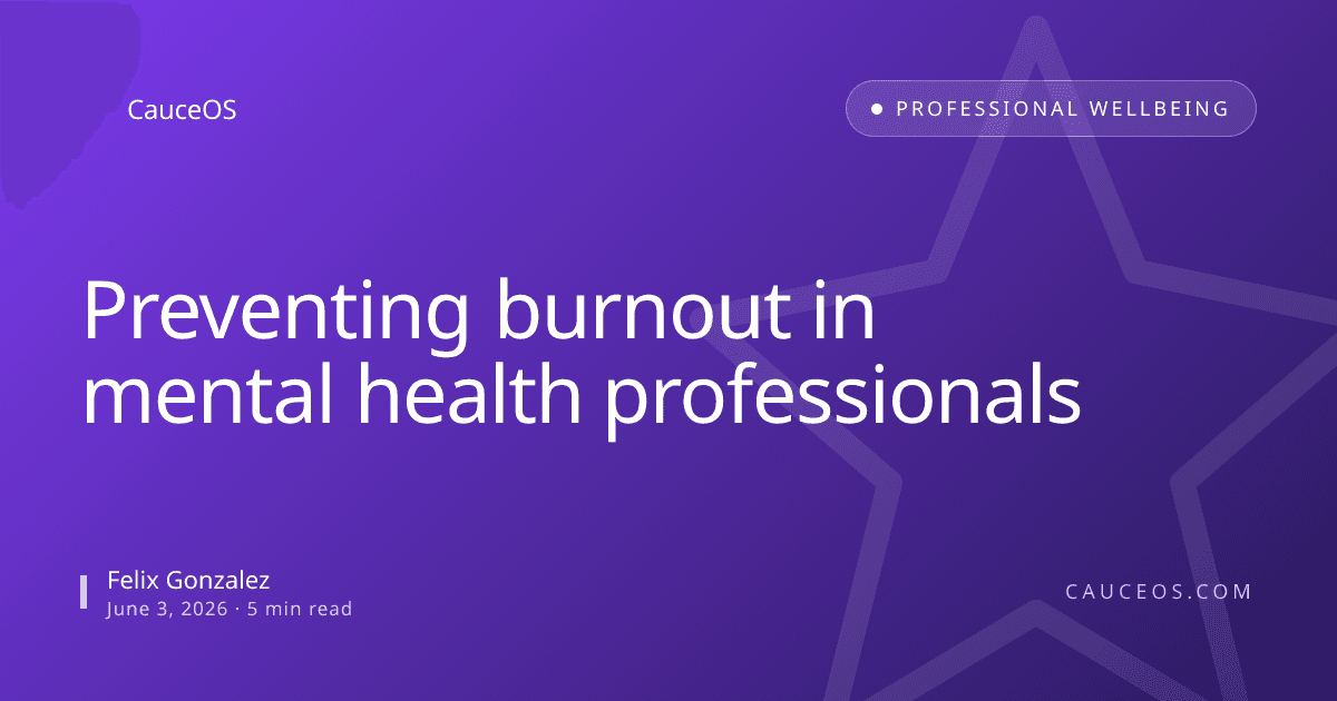 Preventing burnout in mental health professionals