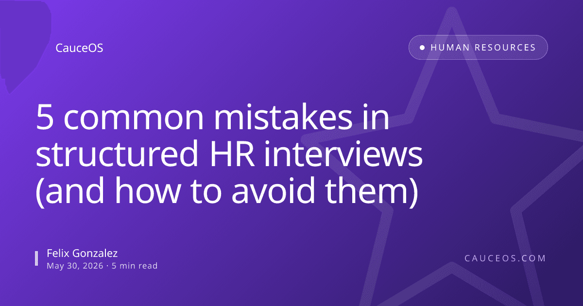 5 common mistakes in structured HR interviews (and how to avoid them)